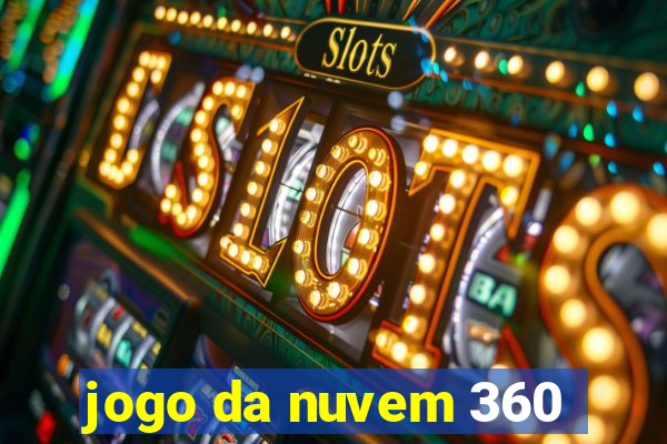 jogo da nuvem 360